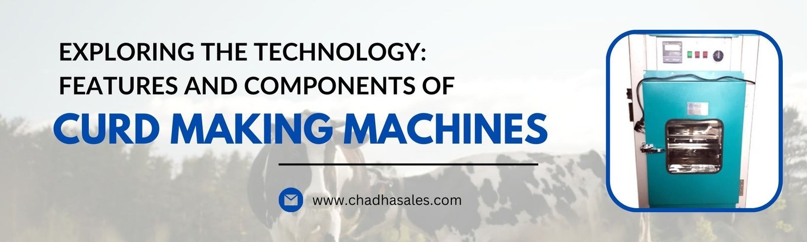 Exploring the Technology: Features and Components of Curd Making Machines